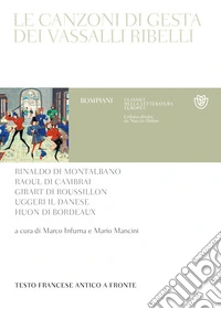 Le canzoni di gesta dei vassalli ribelli: Testo francese antico a fronte. E-book. Formato PDF ebook