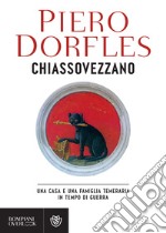 Chiassovezzano: Una casa e una famiglia temeraria in tempo di guerra. E-book. Formato PDF