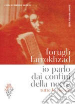 Io parlo dai confini della notte. Tutte le poesie: Testo persiano a fronte. E-book. Formato PDF ebook