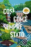 Così com'è sempre stato. E-book. Formato EPUB ebook di Claire Lombardo