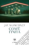 Com'è finita. E-book. Formato PDF ebook di Jay McInerney