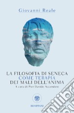 La filosofia di Seneca come terapia dei mali dell'anima. E-book. Formato EPUB ebook