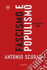 Fascismo e populismo: Mussolini oggi. E-book. Formato EPUB ebook