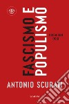 Fascismo e populismo: Mussolini oggi. E-book. Formato EPUB ebook