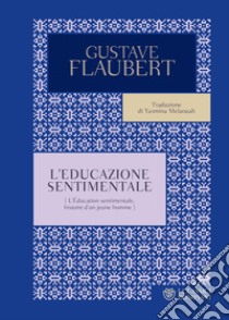 L'educazione sentimentale. E-book. Formato EPUB ebook di Gustave Flaubert