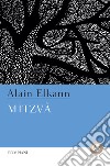 Mitzvà. E-book. Formato PDF ebook di Alain Elkann