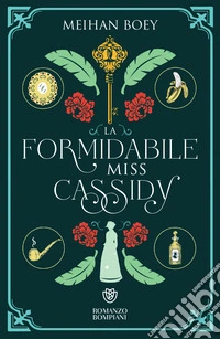 La formidabile Miss Cassidy. E-book. Formato EPUB ebook