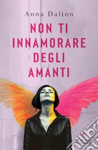 Non ti innamorare degli amanti. E-book. Formato EPUB ebook