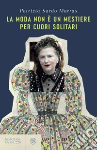 La moda non è un mestiere per cuori solitari. E-book. Formato EPUB ebook