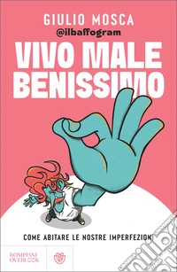 Vivo male benissimo. E-book. Formato EPUB ebook