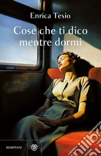 Cose che ti dico mentre dormi. E-book. Formato EPUB ebook