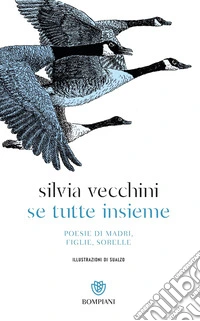 Se tutte insieme: Poesie di madri, figlie, sorelle. E-book. Formato EPUB ebook