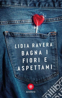 Bagna i fiori e aspettami. E-book. Formato EPUB ebook
