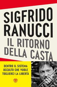 Il ritorno della casta. Tutti i retroscena su magistratura e politica. E-book. Formato EPUB ebook