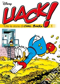 Uack! Tutte le storie di Carl Barks 1. E-book. Formato EPUB ebook