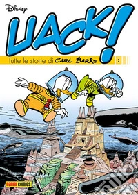 Uack! Tutte le storie di Carl Barks 2. E-book. Formato EPUB ebook