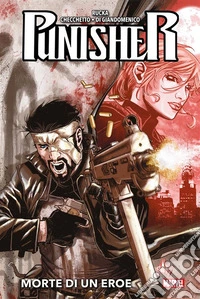 Punisher (2011) 2Morte di un eroe. E-book. Formato EPUB ebook