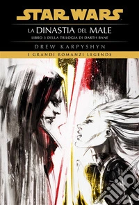 Star Wars: Darth Bane - Libro 3La dinastia del male. E-book. Formato EPUB ebook