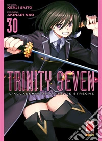 Trinity Seven – L'Accademia delle Sette Streghe 30. E-book. Formato EPUB ebook