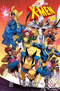 X-Men ’97 - Il preludio ufficiale. E-book. Formato EPUB ebook