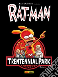 Rat-Man - Trentennial Park. E-book. Formato EPUB ebook