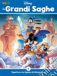 Le Grandi saghe 9Topolino e la Spada di Ghiaccio 3. E-book. Formato EPUB ebook