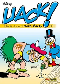 Uack! Tutte le storie di Carl Barks 11. E-book. Formato EPUB ebook