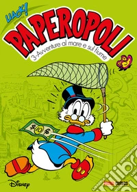 Uack! presenta Paperopoli 3Avventure al mare e sul fiume. E-book. Formato EPUB ebook