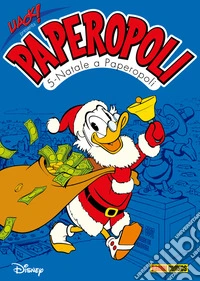 Uack! presenta Paperopoli 5Natale a Paperopoli. E-book. Formato EPUB ebook