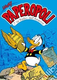 Uack! presenta Paperopoli 7Le Radici dell'America. E-book. Formato EPUB ebook