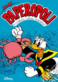 Uack! presenta Paperopoli 9California, Calisota, Sudamerica!. E-book. Formato EPUB ebook