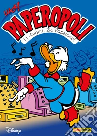 Uack! presenta Paperopoli 11Auguri, Zio Paperone!. E-book. Formato EPUB ebook