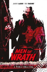 Men of wrath - I figli dell’ira. E-book. Formato EPUB ebook