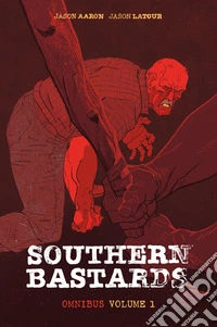 Southern Bastards Omnibus – Volume 1. E-book. Formato EPUB ebook