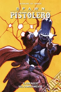 Spawn Pistolero 5Il coraggio del cambiamento. E-book. Formato EPUB ebook