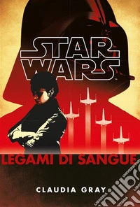 Star Wars: Legami di sangue. E-book. Formato EPUB ebook