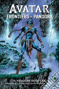 Avatar: Frontiers of Pandora - il viaggio di So’lek. E-book. Formato EPUB ebook