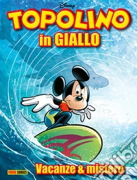 Topolino in GIALLO 2Vacanze e mistero. E-book. Formato EPUB ebook