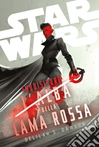 Star Wars:  Inquisitori -  L’Ascesa della Spada Rossa. E-book. Formato EPUB ebook