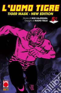 L'Uomo Tigre - Tiger Mask New Edition 5. E-book. Formato EPUB ebook