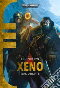 Warhammer 40.000: Eisenhorn 1Xeno. E-book. Formato EPUB ebook