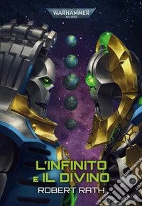 Warhammer 40.000: L'Infinito e Il Divino. E-book. Formato EPUB ebook