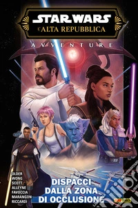 Star Wars: L'Alta Repubblica Avventure - Dispacci dalla zona di occlusione. E-book. Formato EPUB ebook