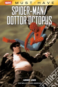 Marvel Must-Have: Spider-Man/Dottor Octopus - Anno uno. E-book. Formato EPUB ebook