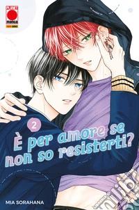 È per amore se non so resisterti? 2. E-book. Formato EPUB ebook