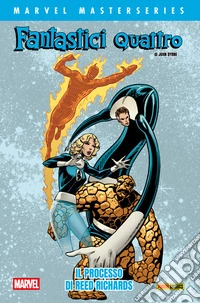 Marvel Masterseries - Fantastici Quattro di John Byrne 3Il processo di Reed Richards. E-book. Formato EPUB ebook