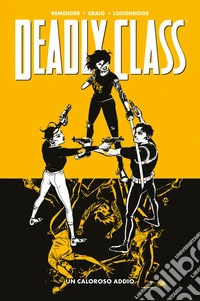 Deadly Class 11Un caloroso addio. E-book. Formato EPUB ebook
