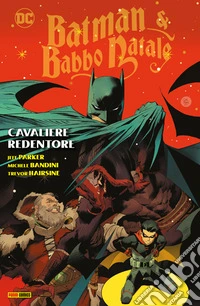 Batman & Babbo Natale - Cavaliere Redentore. E-book. Formato EPUB ebook