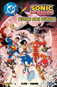 DC X Sonic The Hedgehog - Crisi dei Caos. E-book. Formato EPUB ebook