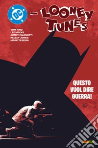DC – Looney Tunes: Questo Vuol Dire Guerra!. E-book. Formato EPUB ebook